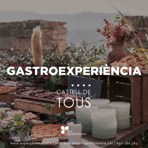 Gastroexperiència al Castell de Tous